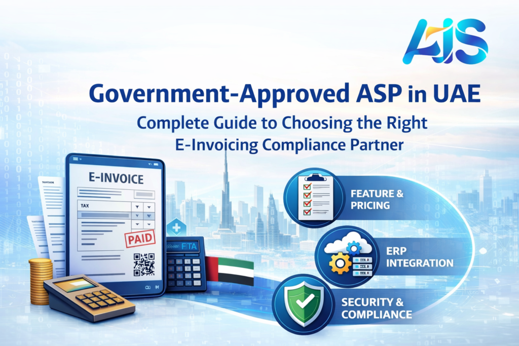 Government-Approved ASP in UAE for e-invoicing compliance with AIS logo, digital invoice, ERP integration, UAE regulatory approval concept and business compliance workflow