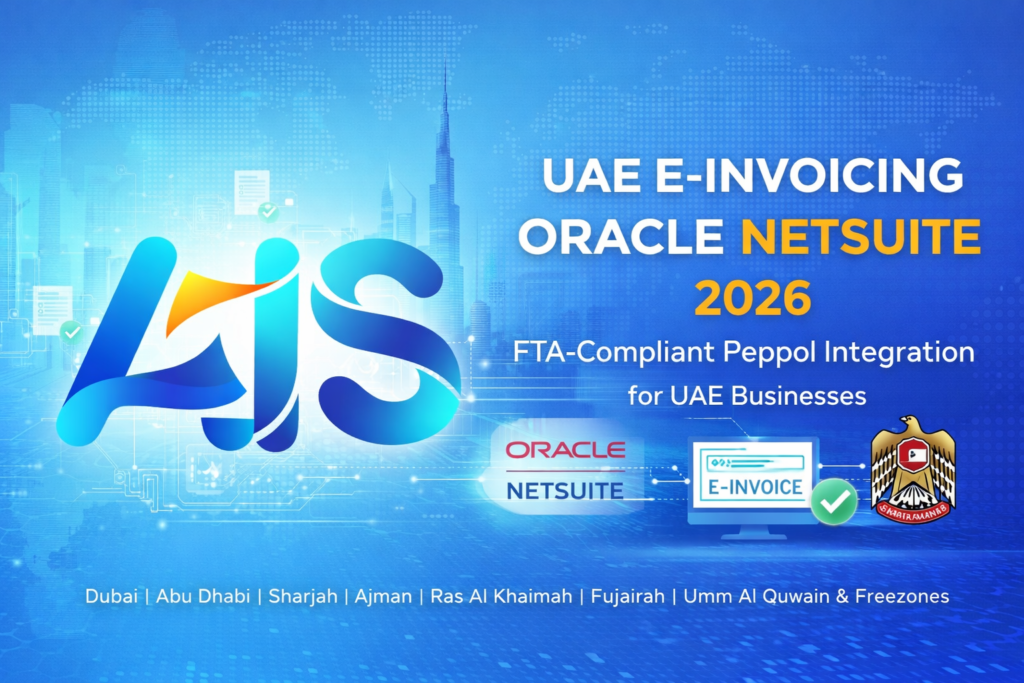UAE e-invoicing Oracle NetSuite 2026 featured image with AIS logo showing FTA compliant Peppol integration for Dubai, Abu Dhabi and UAE freezone businesses.
