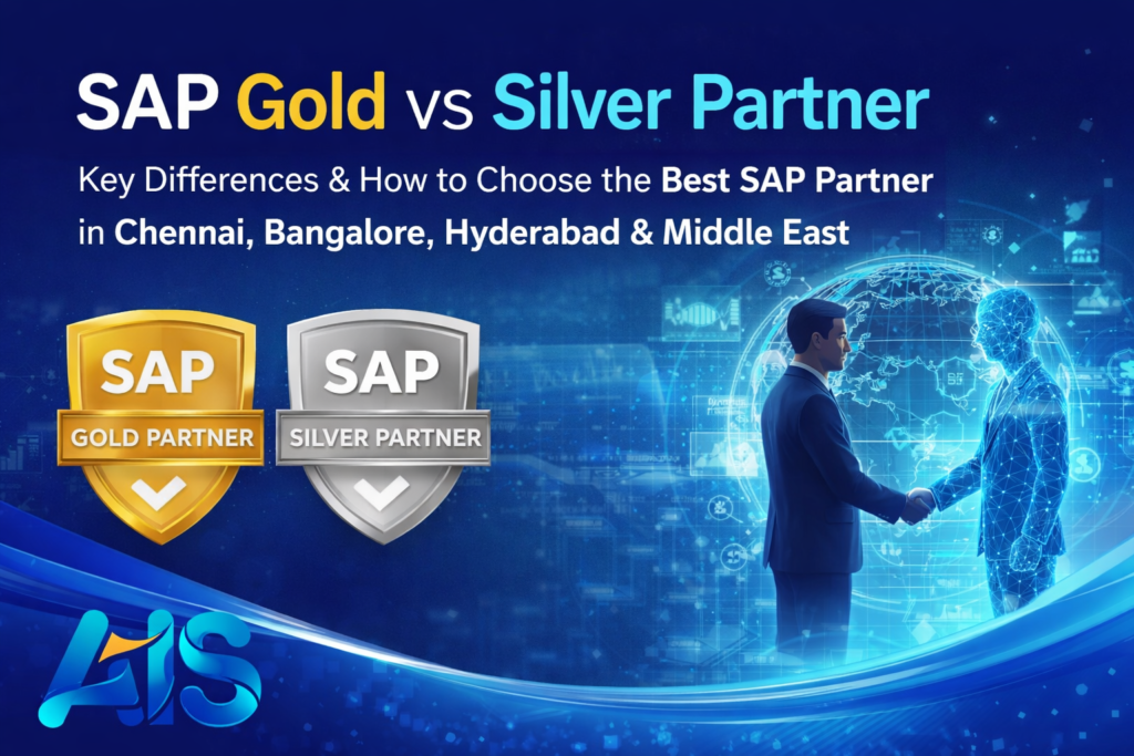 SAP Gold vs Silver Partner comparison - choosing the best SAP implementation partner in Chennai, Bangalore, Hyderabad, Dubai, UAE and Middle East | AIS Business Corp SAP Silver Partner