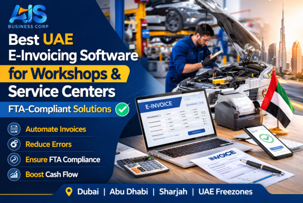 Best UAE E-Invoicing Software for Workshops and Service Centers – FTA-Compliant Digital Invoicing Solution by AIS Business Corp