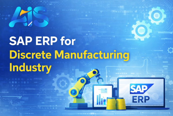 SAP ERP for discrete manufacturing industry infographic showing SAP Business One and SAP S/4HANA solutions by AIS Business Corp trusted SAP implementation partner in India and UAE