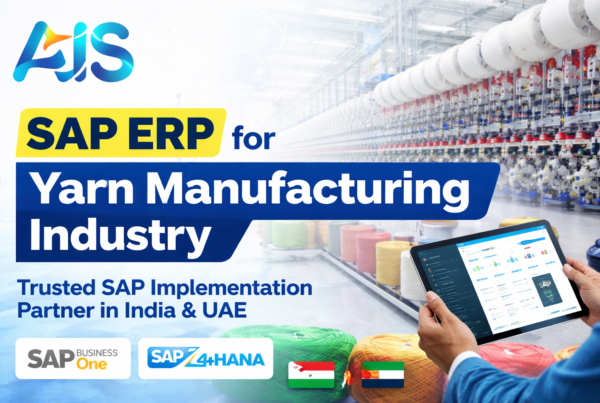 SAP ERP for Yarn Manufacturing Industry – SAP Business One and SAP S4HANA implementation by AIS Business Corp trusted SAP partner in India and UAE